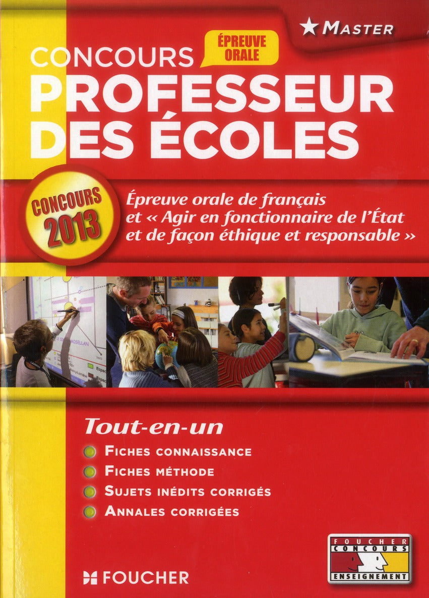 Concours professeur des écoles ; épreuve orale de français et "agir en fonctionnaire de l'Etat de façon éthique et responsable" (édition 2013)