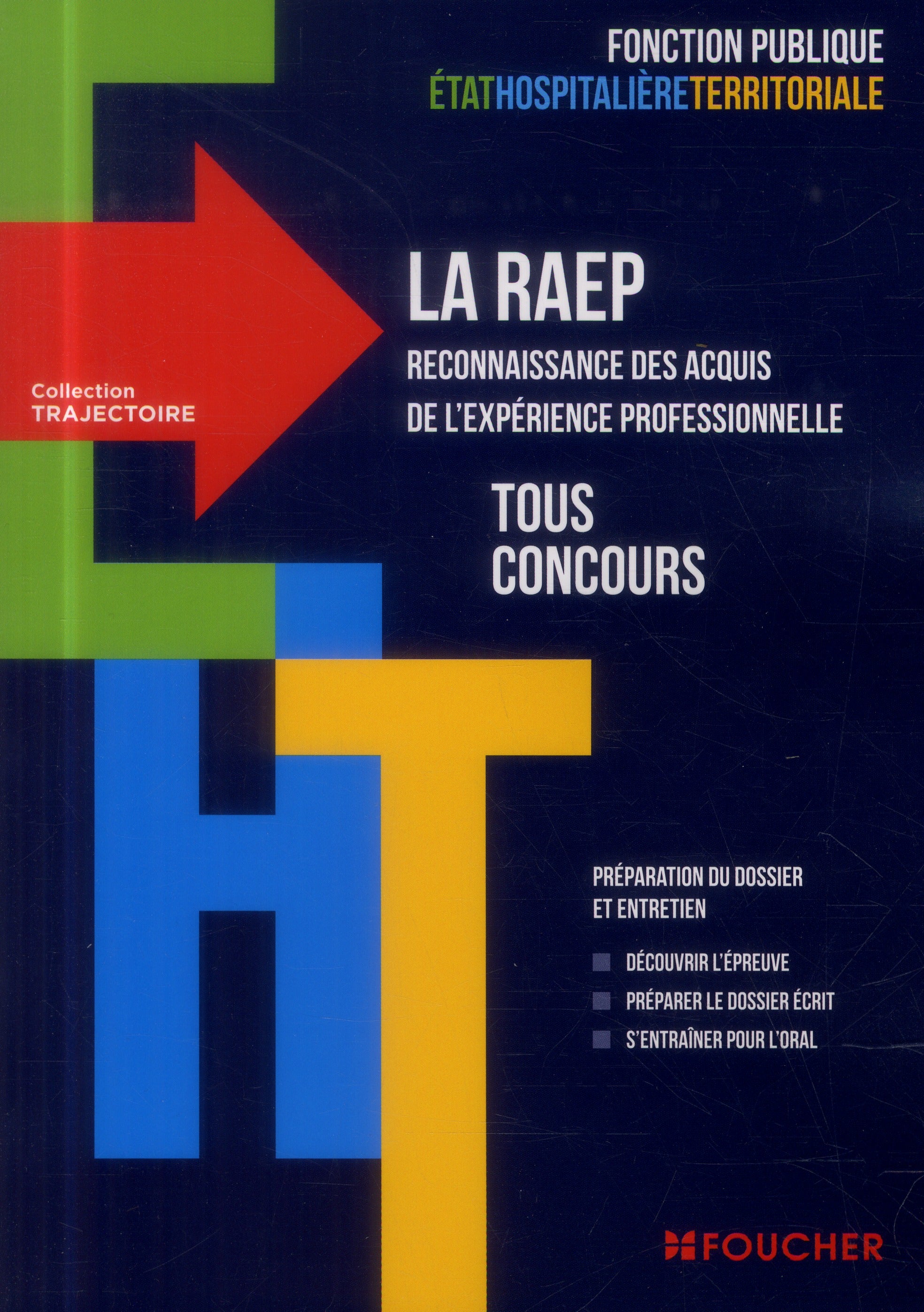 La RAEP ; reconnaissance des acquis de l'expérience professionnelle ; tous concours