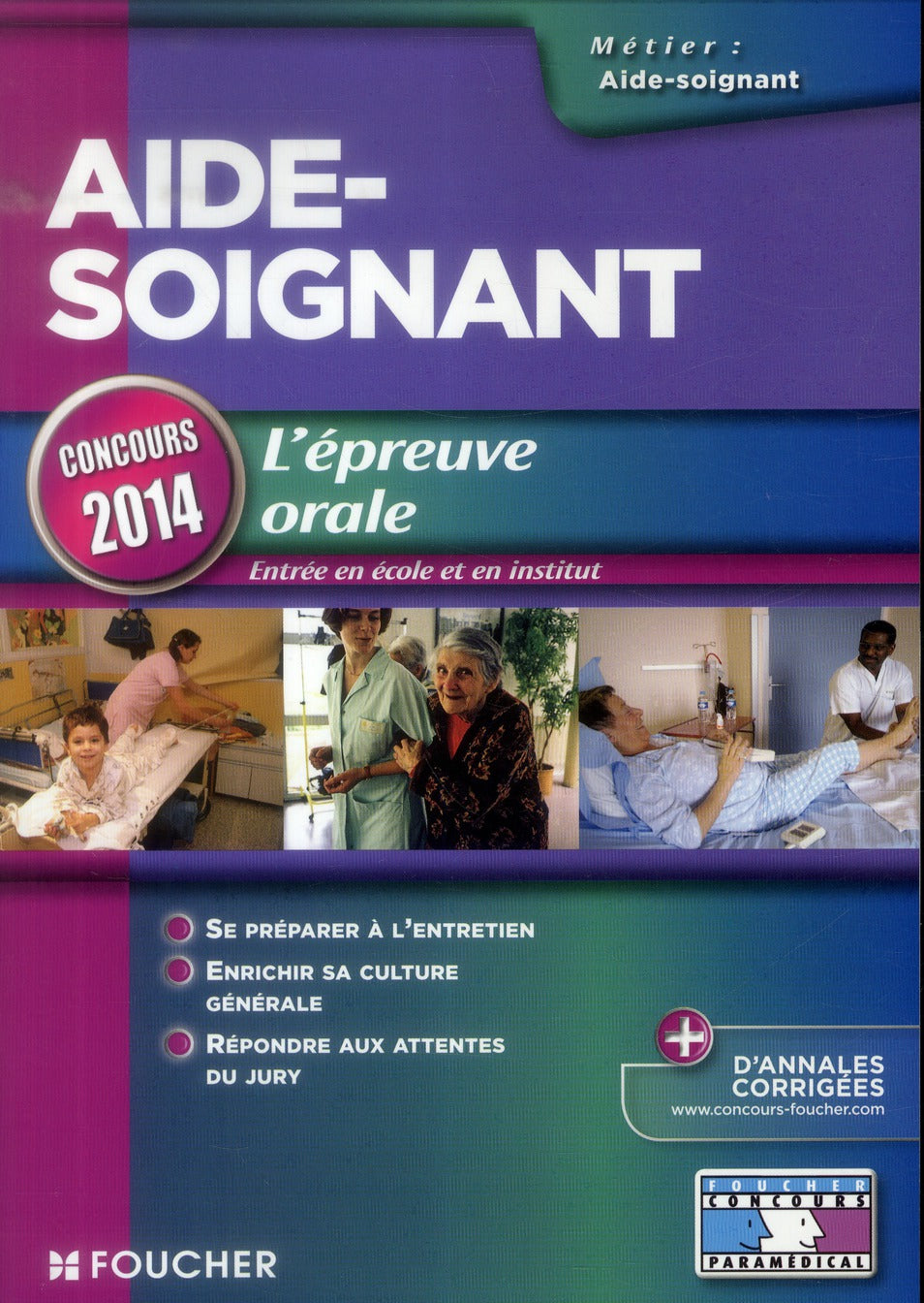 PASS'FOUCHER : aide-soignant ; l'épreuve orale ; concours 2014