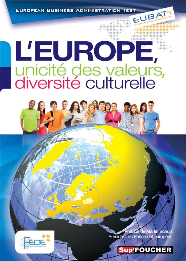 SUP'FOUCHER ; EUBAT : l'Europe, unicité des valeurs, diversité culturelle