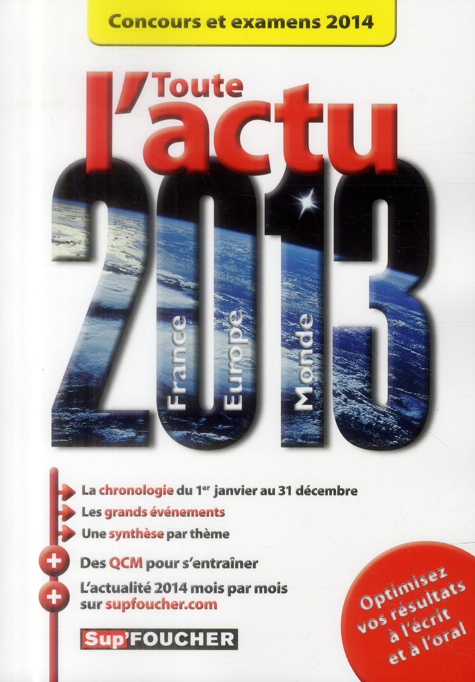 SUP'FOUCHER : toute l'actu 2013 ; concours et examens 2014