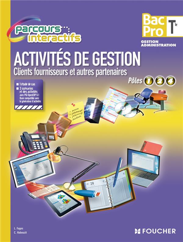 Parcours interactifs : activités de gestion ; clients fournisseurs et autres partenaires ; pôles 1, 2, 4 ; terminale bac pro