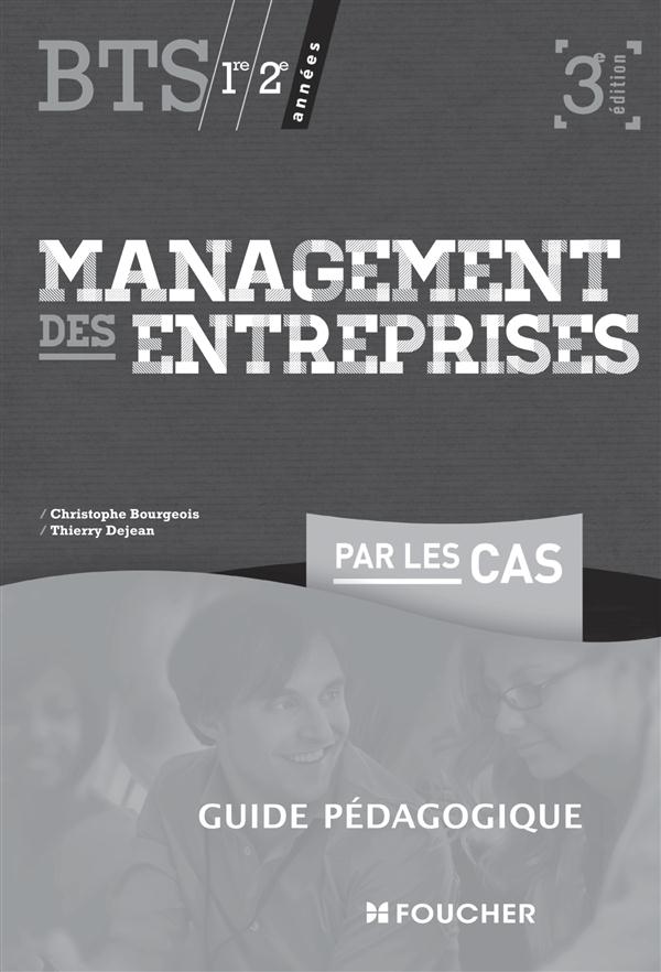 Management des entreprises par les cas bts 3e edition guide pedagogique