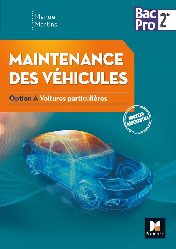 Maintenance des véhicules ; option A véhicule particuliers ; 2nde Bac pro  Industriels