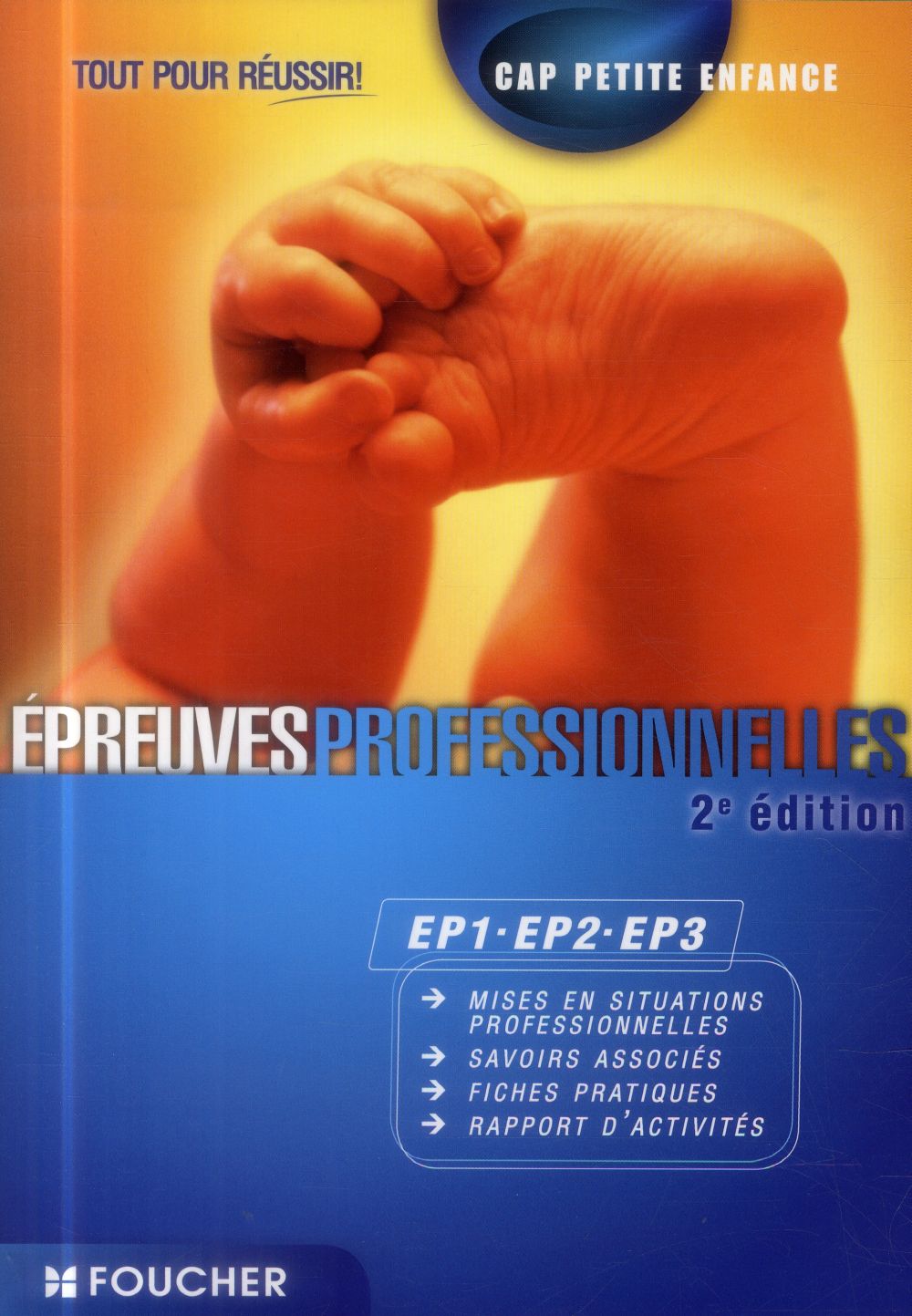 Tout pour réussir ; cap petite enfance ; épreuves professionnelles ; ep1-ep2-ep3