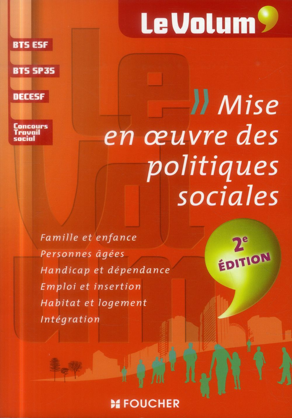 Le volum' : mise en oeuvre des politiques sociales ; 2e édition