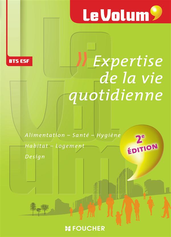 Le volum' : expertise de la vie quotidienne (2e édition)
