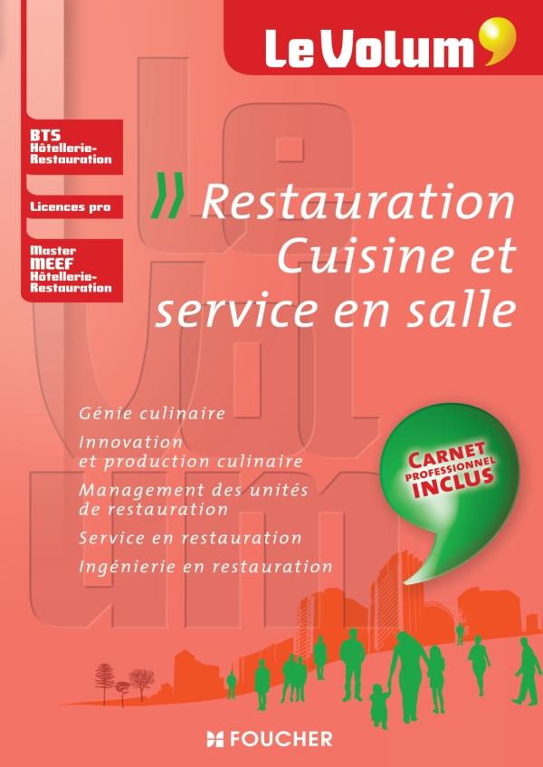 Le volum' : restauration ; cuisine et service en salle ; BTS hôtellerie-restauration, licence pro, master MEEF hôtellerie-restauration