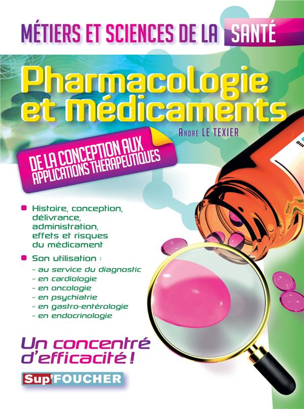 SUP'FOUCHER : pharmacologie et médicaments ; métiers et sciences de la santé