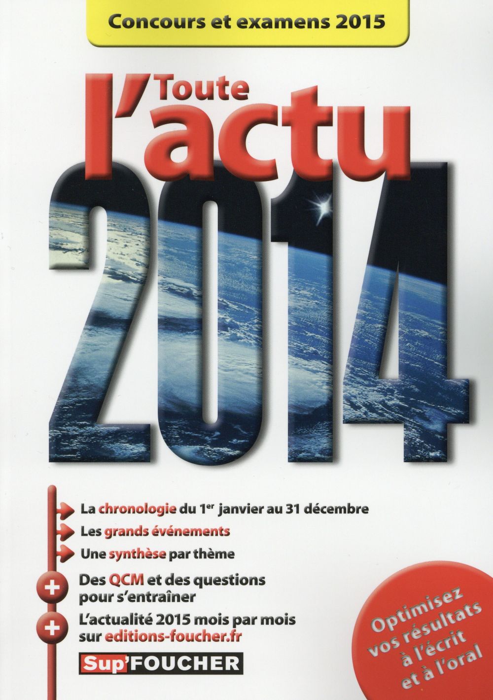 SUP'FOUCHER : toute l'actu 2014 ; concours et examens 2015