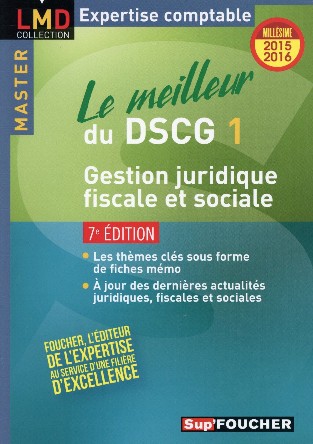 SUP'FOUCHER : le meilleur du dscg 1 ; gestion juridique fiscale et sociale (édition 2015/2016)