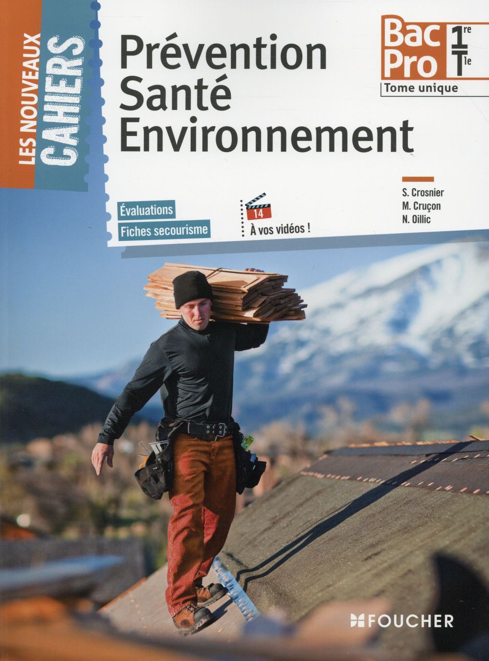 Les nouveaux cahiers : prévention, santé, environnement ; 1ère, terminale ; bac pro