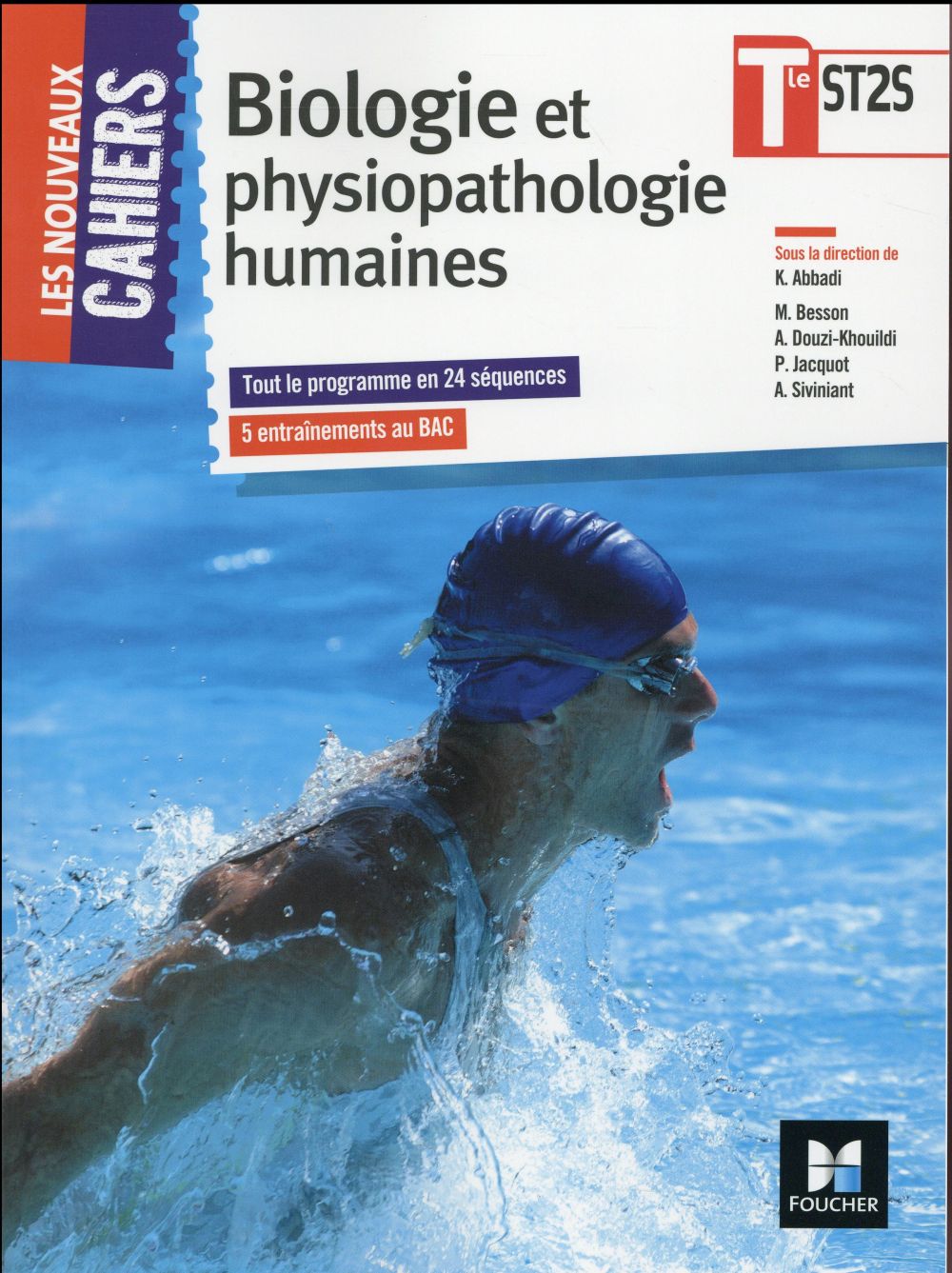 Les nouveaux cahiers : biologie et physiopathologie ; terminale ST2S