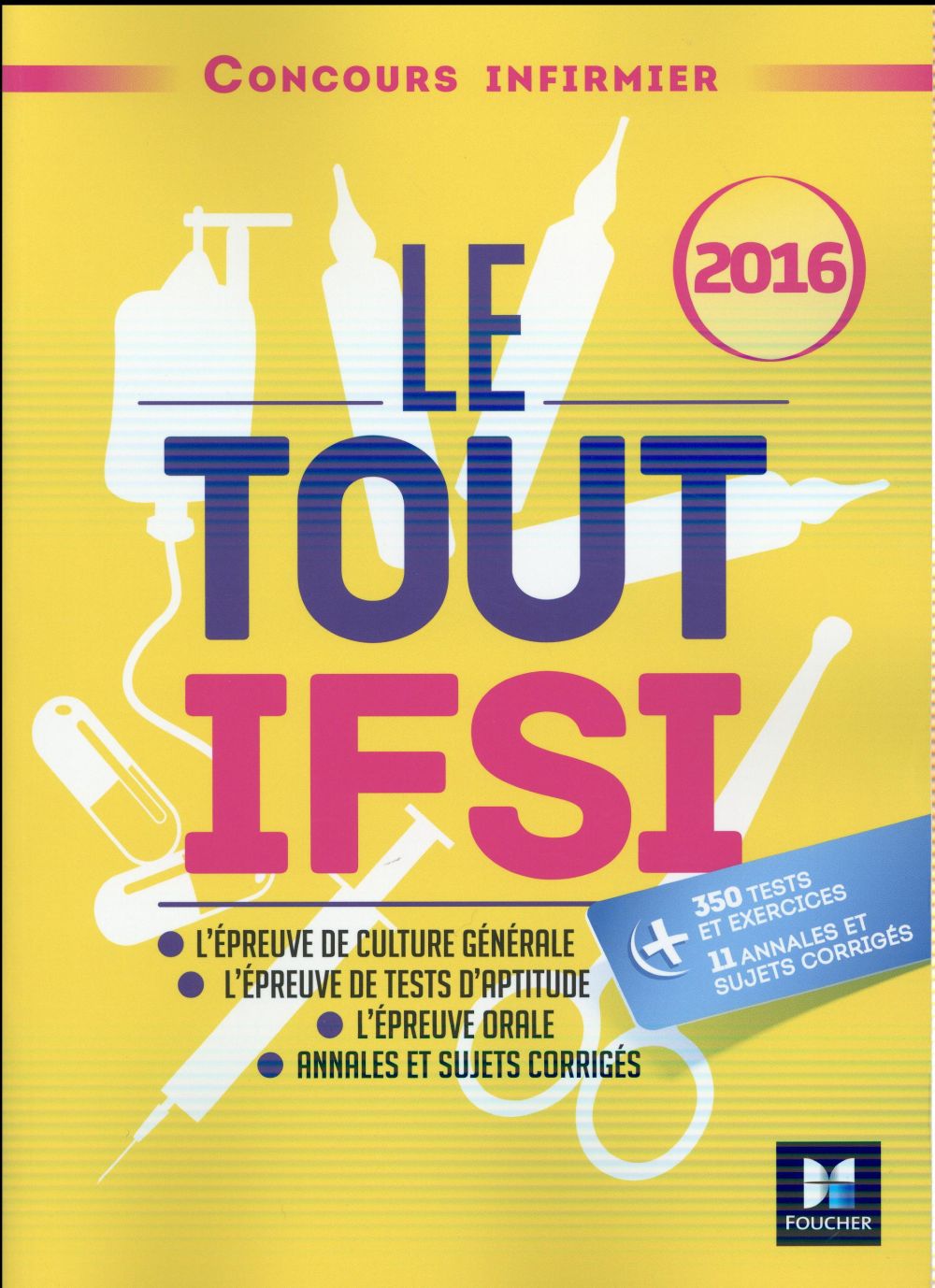 Le tout IFSI ; concours infirmier ; tout-en-un (édition 2016)