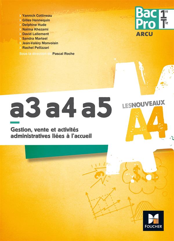 LES NOUVEAUX A4 : accueil A3-A4-A5 ; 1re/ tle BAC pro arcu