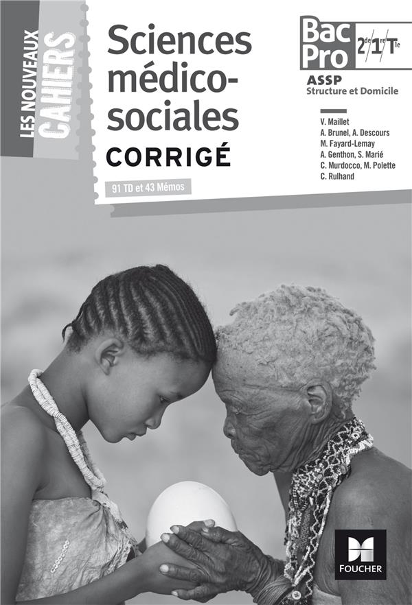 Les nouveaux cahiers - sciences medico-sociales - 2de/ 1re/ tle bac pro assp - corrige