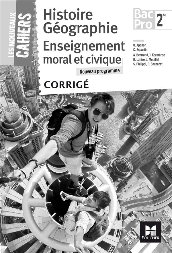 Les nouveaux cahiers - histoire-geographie-emc 2de bac pro - ed. 2017 - corrige