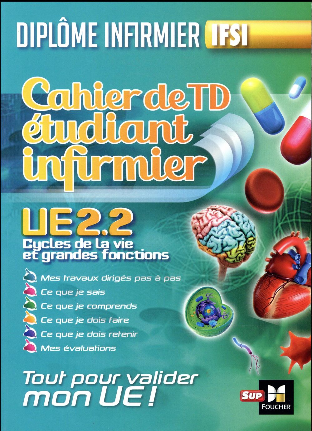 Cahier de T.D de l'étudiant infirmier ; UE 2.2 - cycle de la vie ; diplôme d'Etat infirmier
