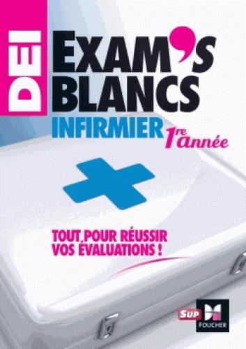 Exam's blancs 1re année ; évaluations corrigées et commentées ; diplôme d'Etat infirmier