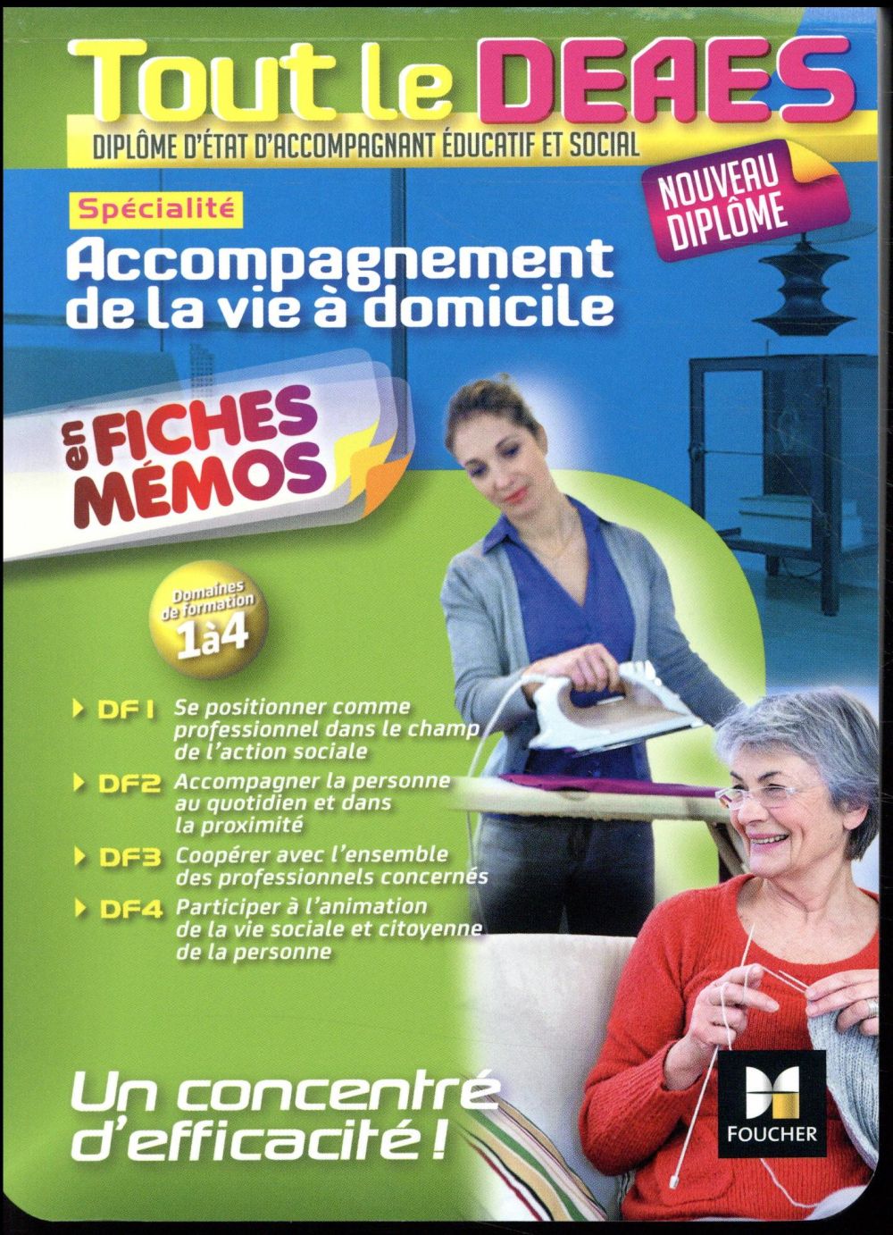 Tout le DEAES ; accompagnement de la vie à domicile