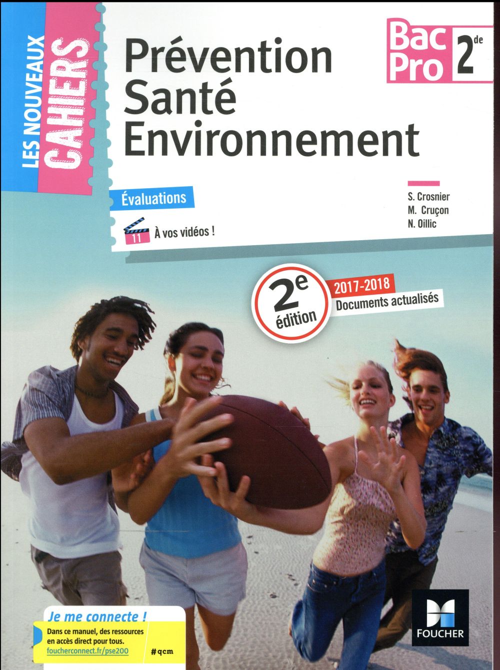 Les nouveaux cahiers : prévention santé environnement (PSE) ; 2de bac pro ; manuel de l'élève (édition 2017)