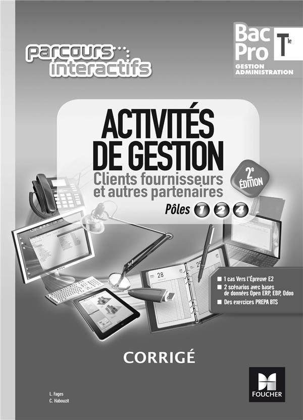 Parcours interactifs - activites de gestion clients fournisseurs tle bac pro ga - ed. 2017 - corrige