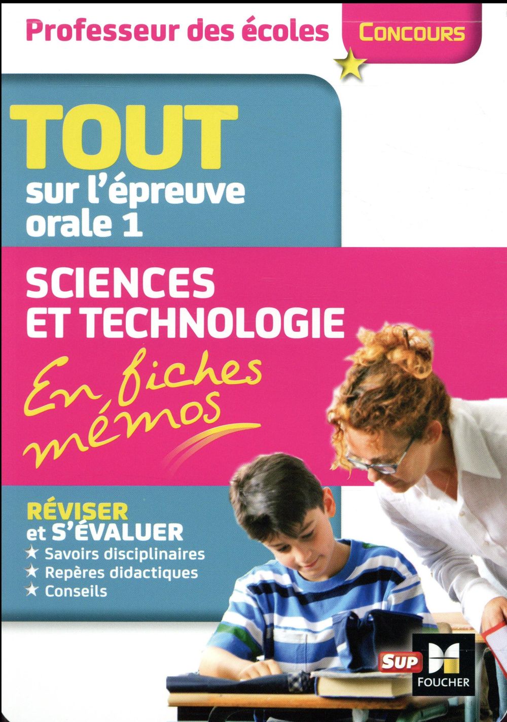Admission oral 1 ; sciences et technologie en fiches mémos et exos