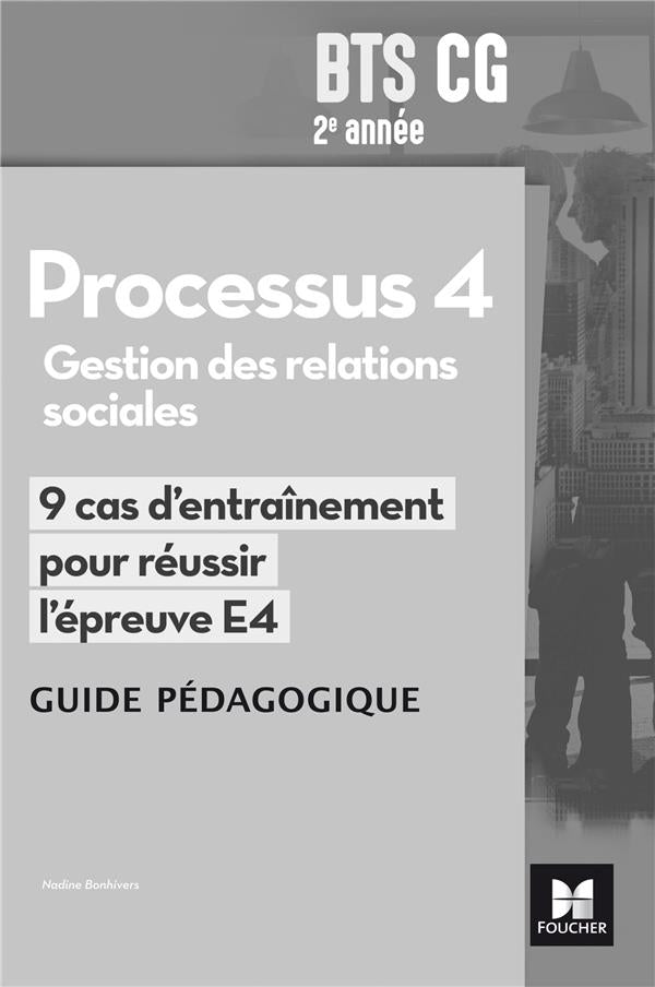 Reussir l'epreuve - processus 4 bts cg 1re et 2e annees - ed. 2017 -  guide pedagogique