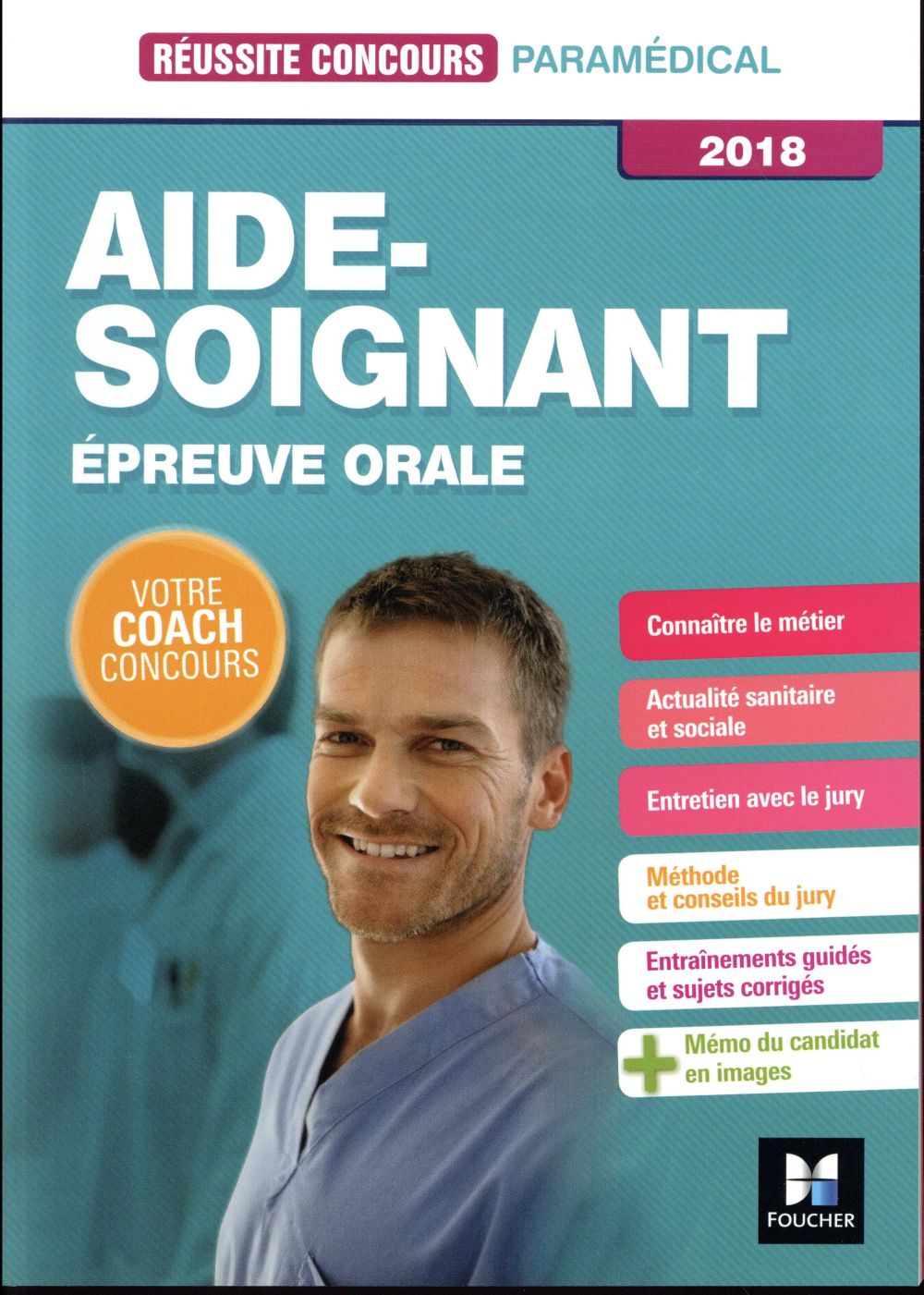 Réussite concours : aide-soignant ; épreuve orale ; préparation complète (édition 2018)
