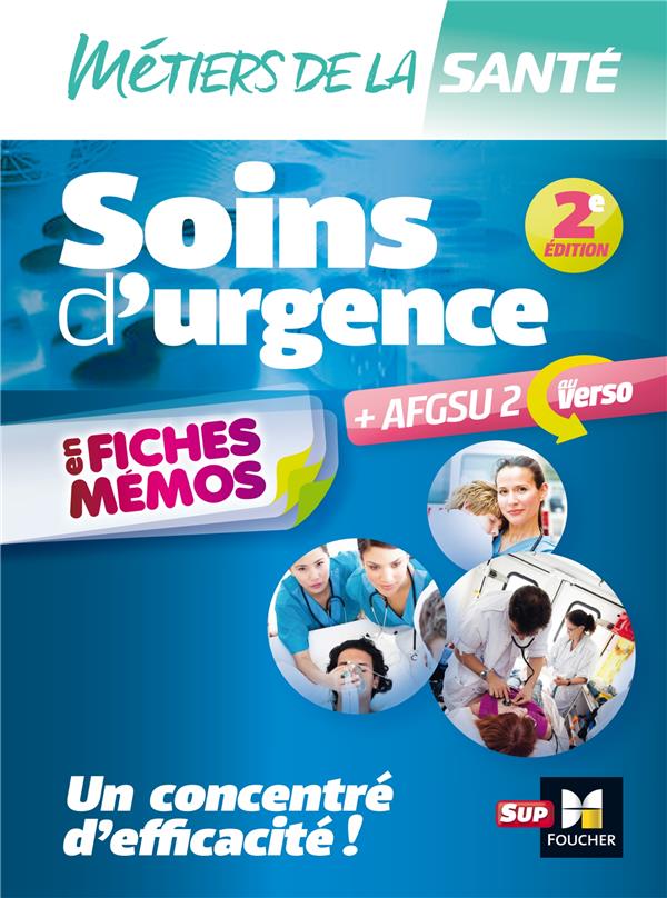 Soins d'urgence ; AFGSU2 en fiches mémos ; entraînement révision (édition 2018)
