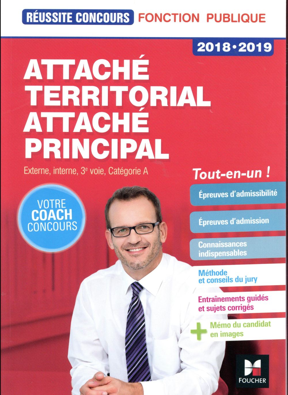 Réussite concours : reussite concours ; attaché territorial, attaché principal catégorie A ; préparation complète (édition 2018/2019)