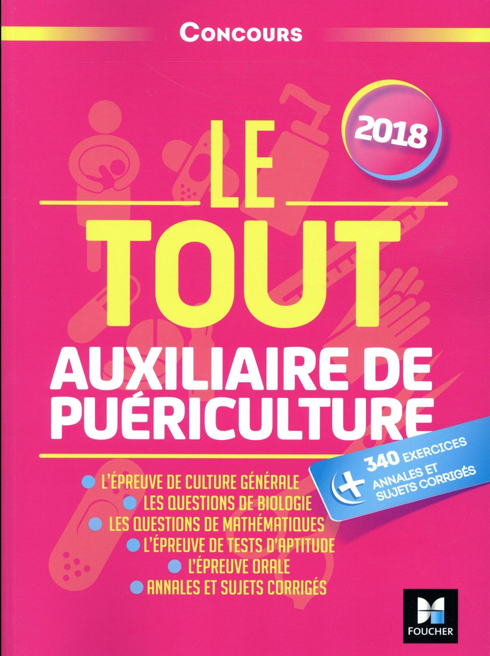 Le tout auxiliaire de puériculture ; concours ; préparation ultra-complète (édition 2018)
