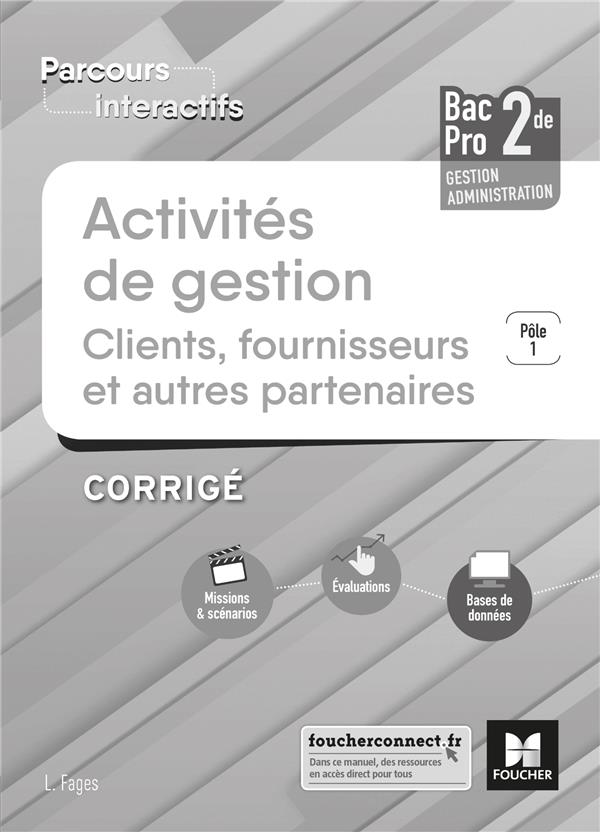 Parcours interactifs - activites de gestion clients fournisseurs 2de bac pro ga - ed. 2018 - corrige