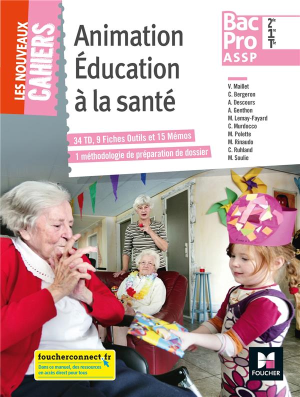 Les nouveaux cahiers : animation éducation à la santé ; 2de, 1re, terminale bac pro ASSP ; manuel de l'élève (édition 2018)