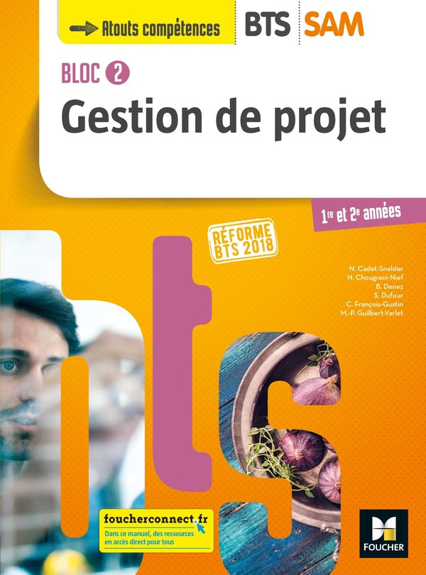 Bloc 2 ; gestion de projet ; BTS sam 1re et 2e années ; livre de l'élève (édition 2018)