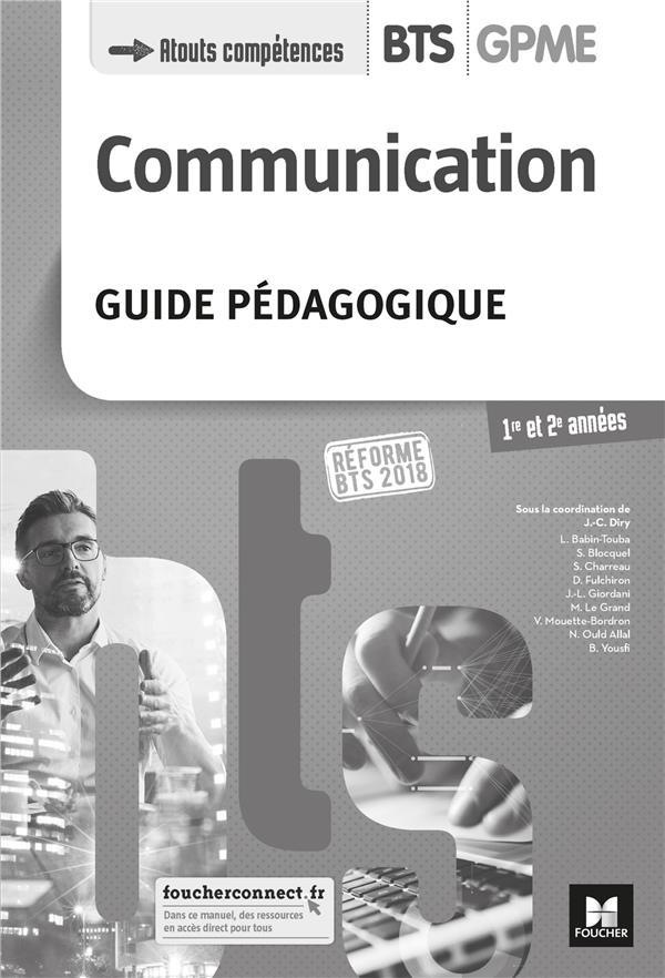 Communication ; BTS 1&2 GPME ; guide pédagogique (édition 2018)
