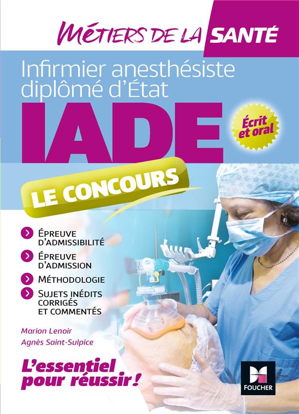 IADE ; réussir le concours d'entrée ; préparation complète