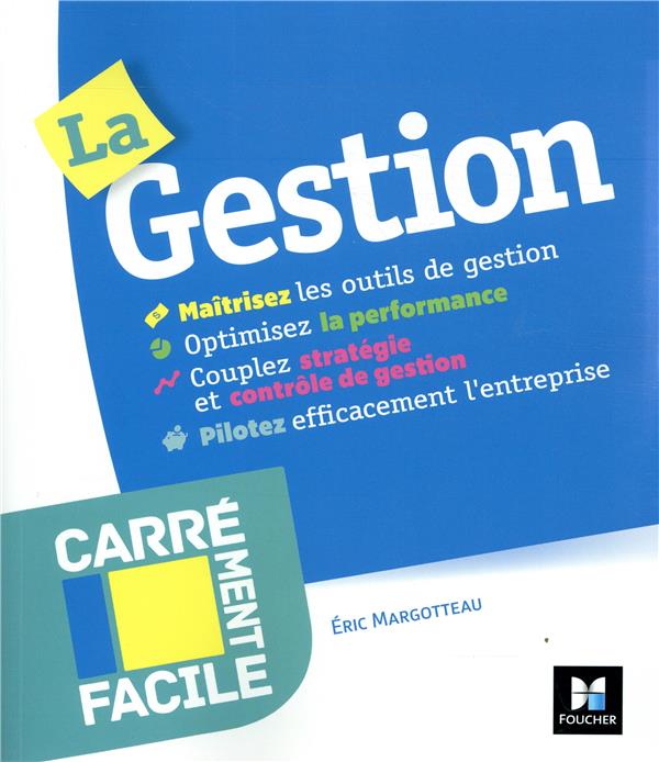 Carrément facile : la gestion ; professionnels, entreprises, TPE, non spécialistes, étudiants