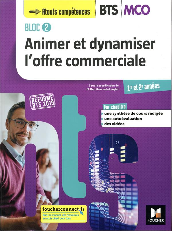 Bloc 2 ; animer et dynamiser l'offre commerciale ; BTS MCO ; 1re et 2e années ; manuel de l'élève