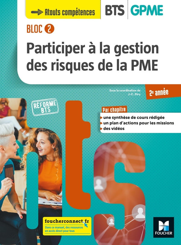Bloc 2 ; participer à la gestion des risques de la PME ; BTS GPME ; 2e année ; manuel de l'élève
