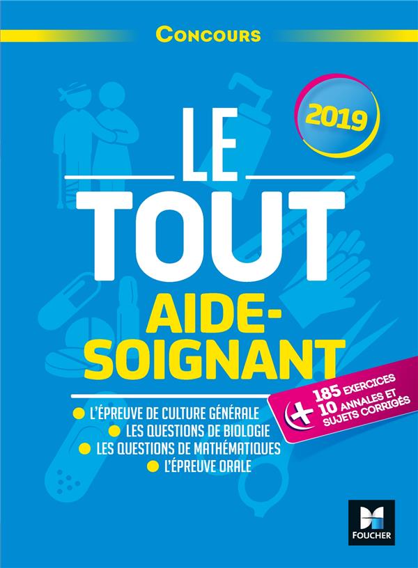 Le tout aide-soignant ; concours AS ; préparation intensive (édition 2019)
