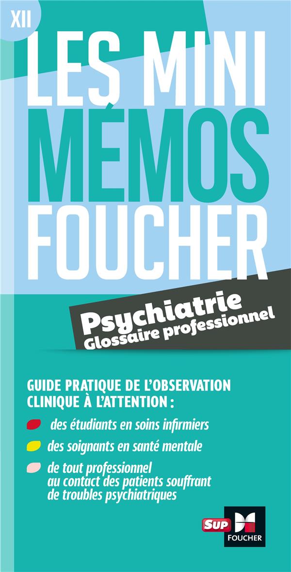 Les mini mémos Foucher : glossaire de psychiatrie ; révision