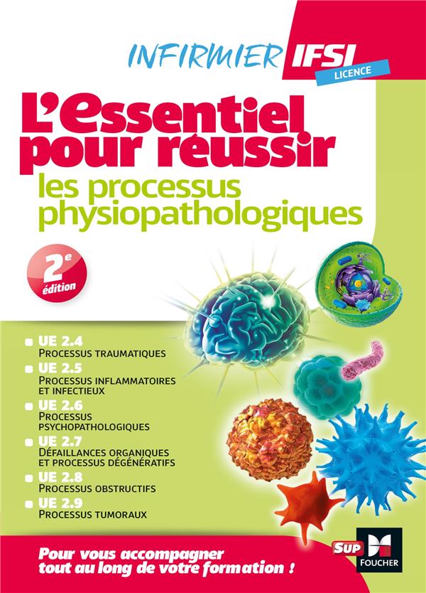 IFSI l'essentiel pour réussir les processus physiopathologiques ; diplôme infirmier