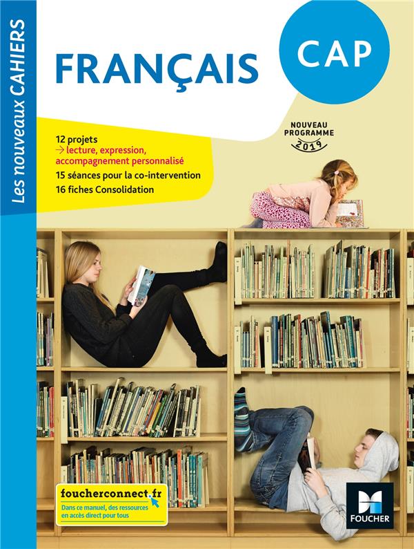 Les nouveaux cahiers : français ; CAP ; manuel de l'élève (édition 2019)