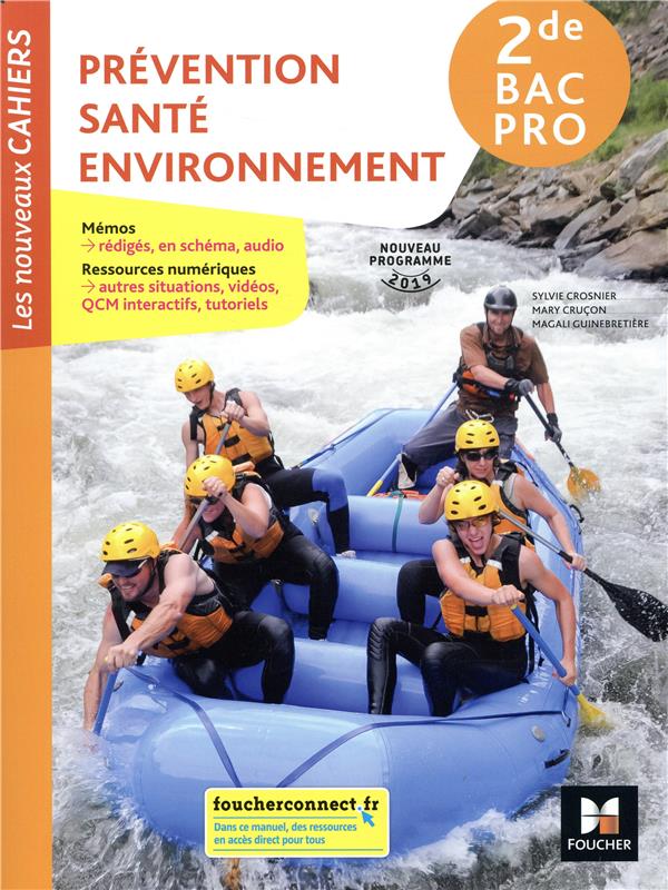 Les nouveaux cahiers : prévention santé environnement ; 2de bac pro ; manuel de l'élève (édition 2019)