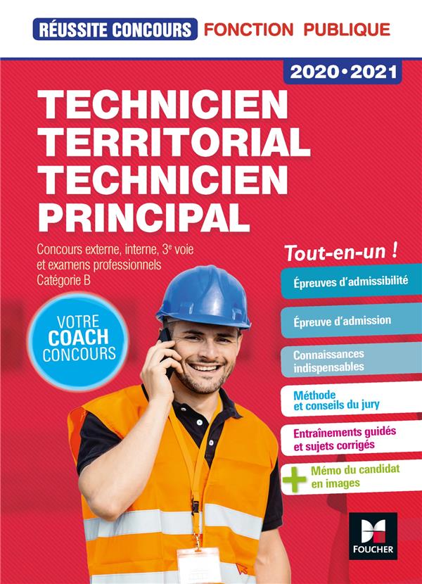 Réussite concours : technicien territorial, technicien principal ; concours externe, interne, 3e voie et examens professionnels ; catégorie B ; tout-en-un (édition 2020/2021)