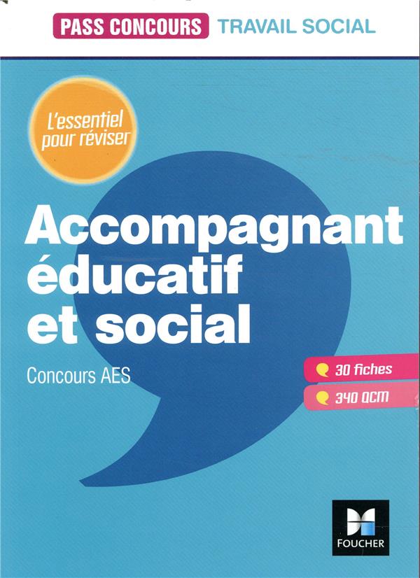 Pass'concours : accompagnant éducatif et social ; l'essentiel pour réviser ; concours AES
