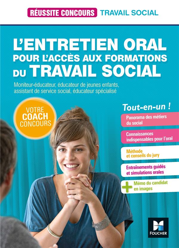 Réussite concours : l'entretien oral pour l'accès aux formations du travail social ; tout-en-un