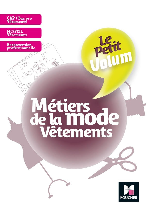 Le petit volum : métiers de la mode ; vêtements