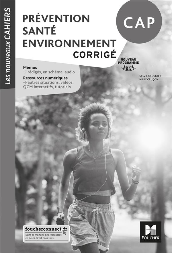 Les nouveaux cahiers : prévention santé environnement (PSE) ; CAP ; corrigé (édition 2019)